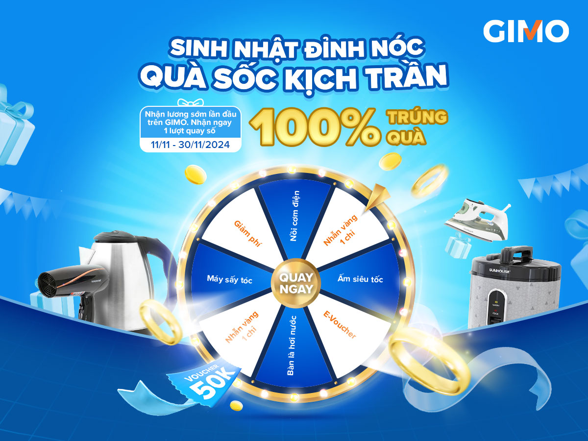 Tưng bừng sinh nhật GIMO 4 tuổi: Ứng lương lần đầu, trúng quà cực chất! – Dành cho khách hàng mới